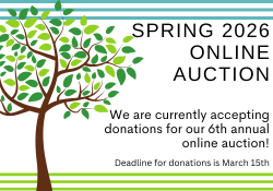 SPRING 2026 ONLINE AUCTION - Weare currently accepting donations for our 6th annual online auction! Deadline for donations is March 15th